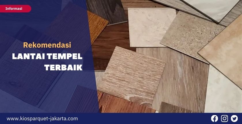 Ada 4 Jenis Lantai Kayu Tempel Terbaik Paling Rekomendasi! 8 Lantai kayu tempel