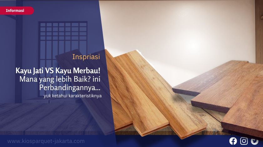 Perbandingan Kayu Jati dan Kayu merbau untuk Lantai 7 Perbandingan kayu jati dan kayu merbau