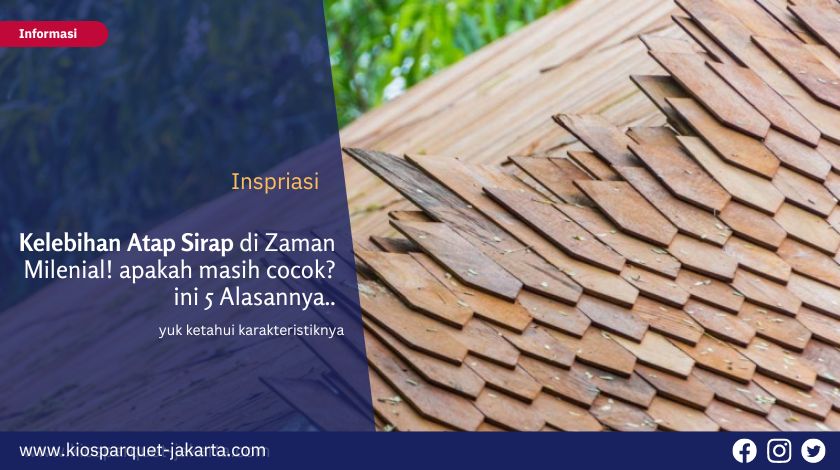 5 Alasan Atap Sirap Jadi Pilihan Gaya Modern 2 kelebihan atap sirap 1