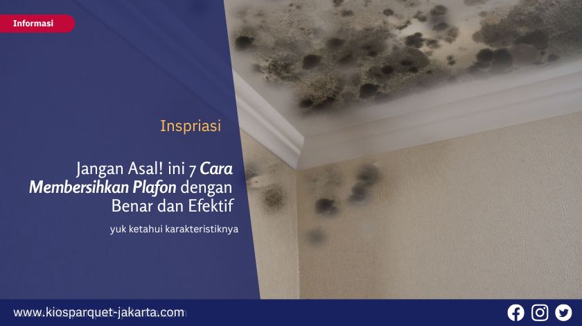 7 Cara Membersihkan Plafon Rumah dan Rekomendasi Produk Unggulan 5 Cara membersihkan Plafon 1