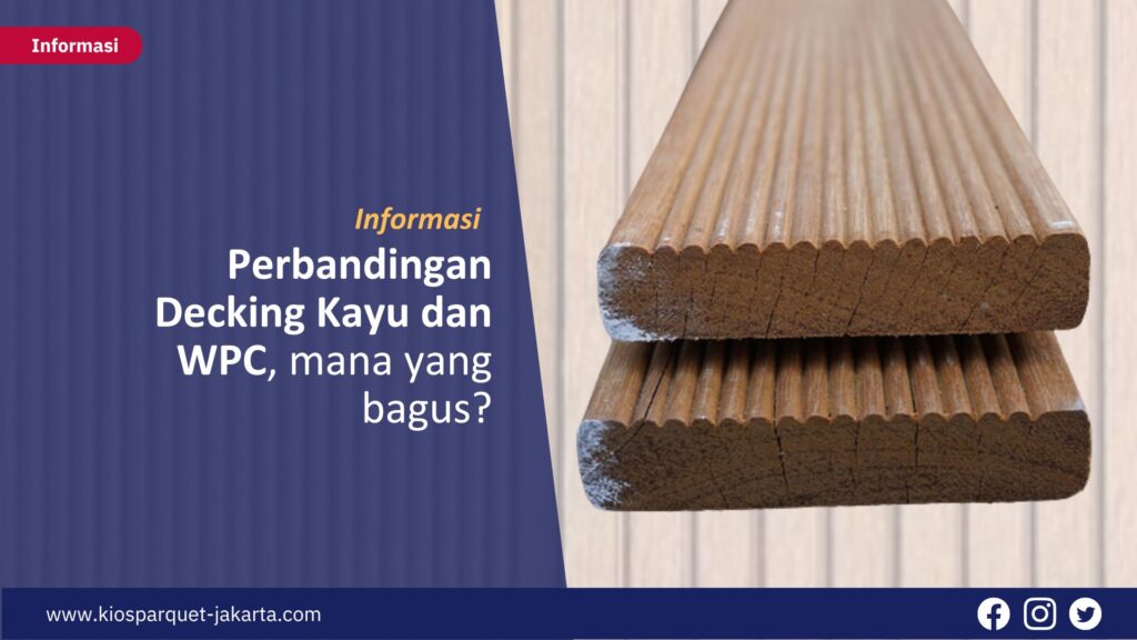 Perbandingan Decking Kayu dan WPC, mana yang bagus? 8 Perbandingan Decking Kayu dan WPC