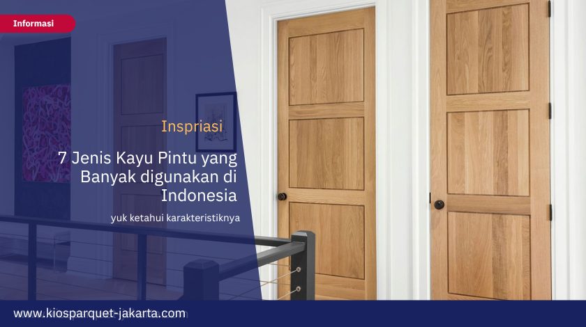 7 Jenis Kayu Pintu yang Paling Banyak dicari di Pulau Jawa 7 Pintu Kayu 1