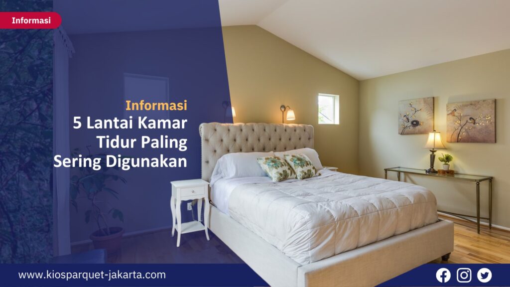 5 Lantai Kamar Tidur Paling Sering Digunakan, ini Keunggulannya. 9 1