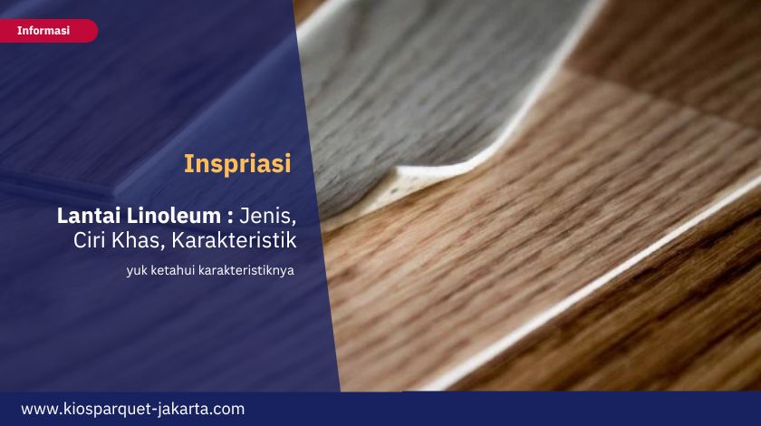 Karakteristik Lantai Linoleum Beserta Harga Terbarunya 3 Lantai Linoleum 1