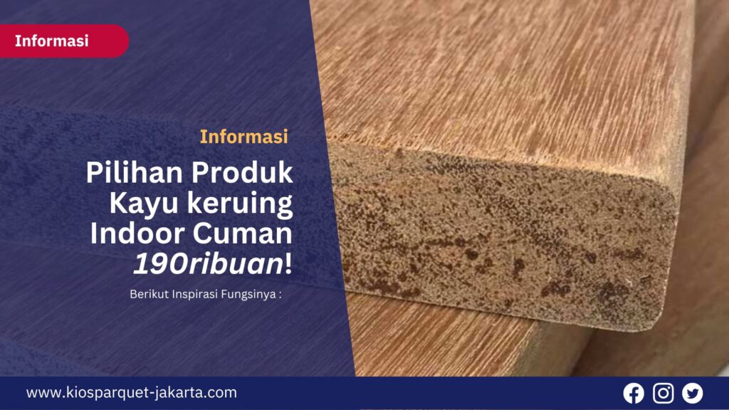 Cek Kualitas Lantai Kayu Keruing hingga Biaya Permeternya! 7 Harga Kaca