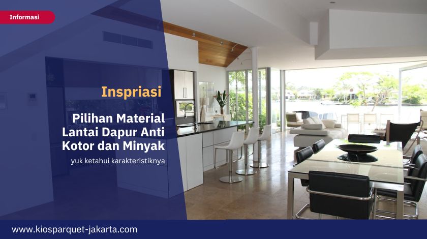 Pilihan Material Lantai Dapur Anti Noda dan Minyak 9 Material Lantai Dapur 1