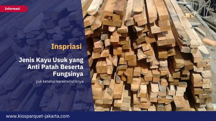 Jenis Kayu Usuk yang Anti Patah Beserta Fungsinya 7 jenis kayu usuk
