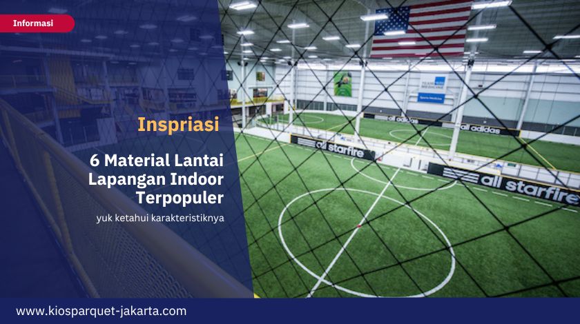 6 Jenis Lantai Lapangan Indoor Terbaik dan Paling Banyak Digunakan! 4 lantai lapangan indoor