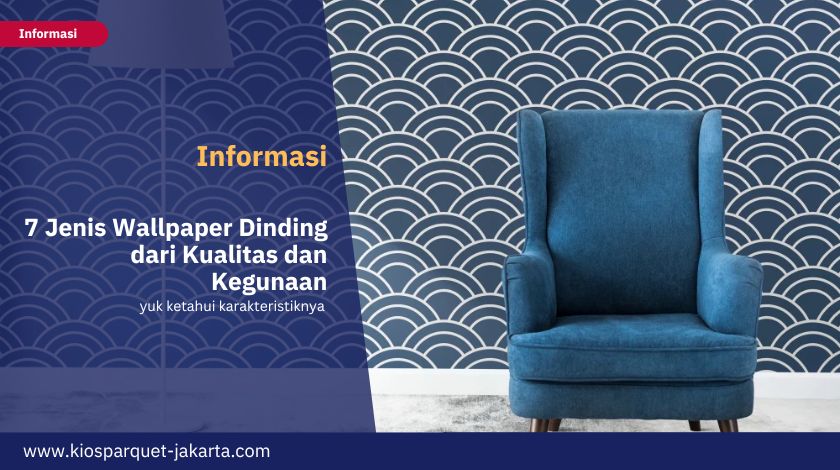 7 Jenis Wallpaper Dinding dari Kualitas dan Kegunaan 6 Jenis Wallpaper Dinding dari Kualitas