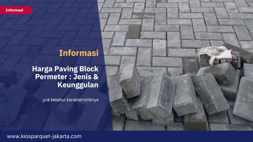 Harga Paving Block Permeter : Jenis & Keunggulan 2 Harga Paving Block 1