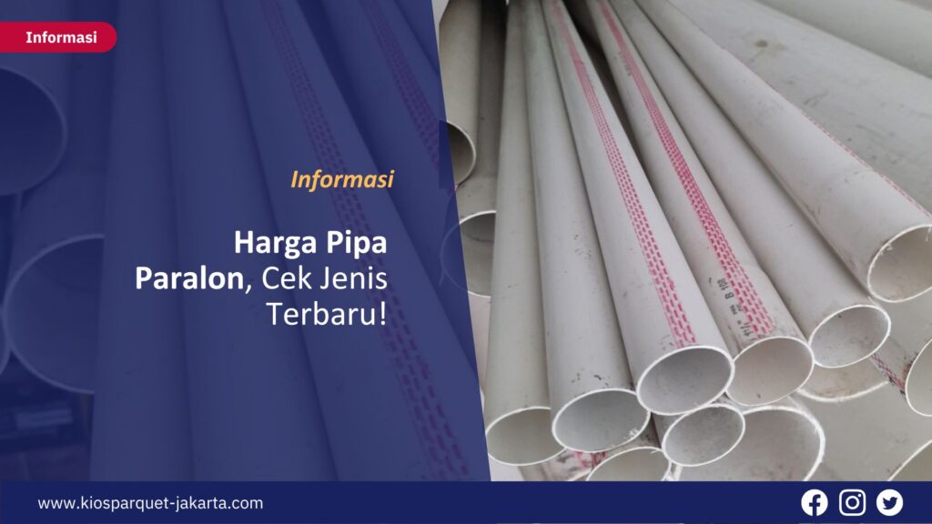 Harga Pipa Paralon, Cek Jenis Terbaru! 2 Harga Pipa Paralon