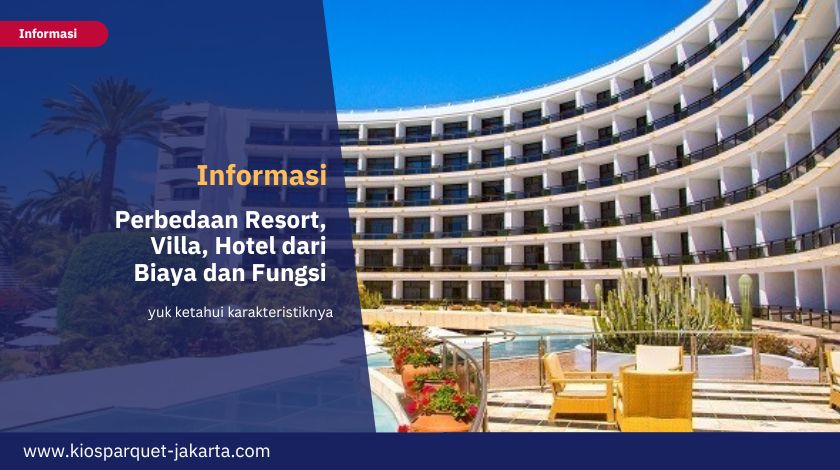 Perbedaan Resort, Villa, Hotel dari Biaya dan Fungsi 7 Perbedaan Resort Villa Hotel dari Biaya dan Fungsi 4