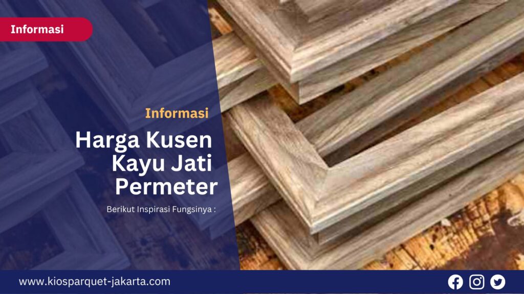 Daftar Harga Kusen Kayu Jati di Bandung Per-Satuan 8 Harga Kusen Kayu Jati 1