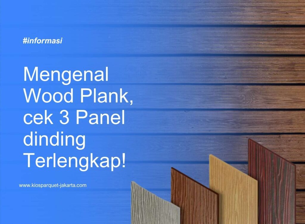 Mengenal WoodPlank, cek 3 Panel dinding Terlengkap 2 woodplank