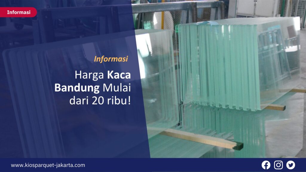 Harga Kaca Terbaru di Kota Bandung dari 20 Ribu hingga Jutaan 6 Harga Kaca Bandung
