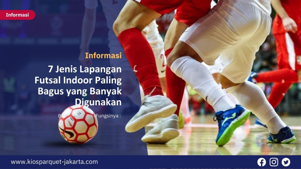 Rekomendasi 7 Jenis Lapangan Futsal Indoor Paling Bagus Digunakan! 3 Decking tile