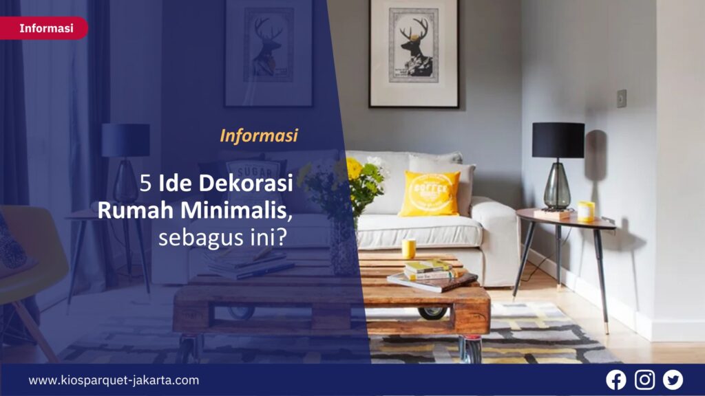 5 Ide Dekorasi Rumah Minimalis, sebagus ini? 1 Ide Dekorasi Rumah Minimalis