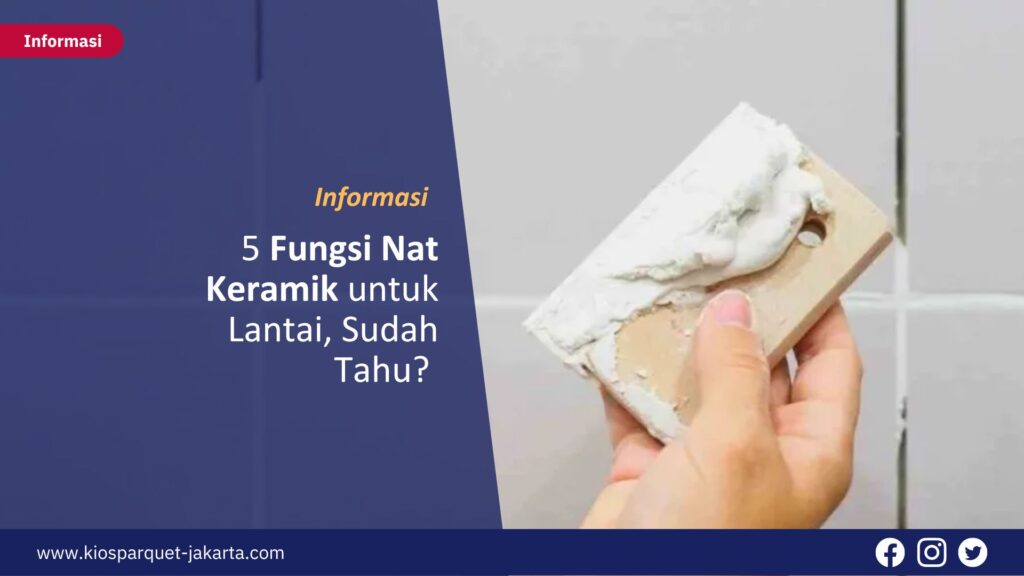 5 Fungsi Nat Keramik untuk Lantai, Sudah Tahu? 2 Fungsi Nat Keramik