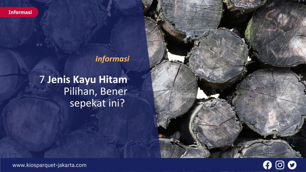 7 Jenis Kayu Hitam Pilihan, Bener sepekat ini? 2 Jenis Kayu Hitam