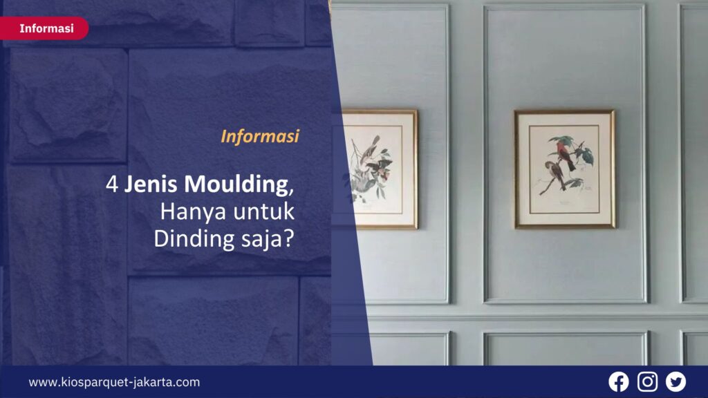 4 Jenis Moulding, Hanya untuk Dinding saja? 1 Jenis Moulding
