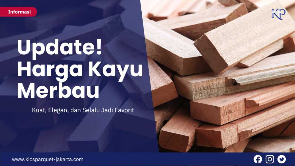 Info Lengkap! Harga Kayu Merbau Terbaru 2 Info Lengkap! Harga Kayu Merbau 2025 Update