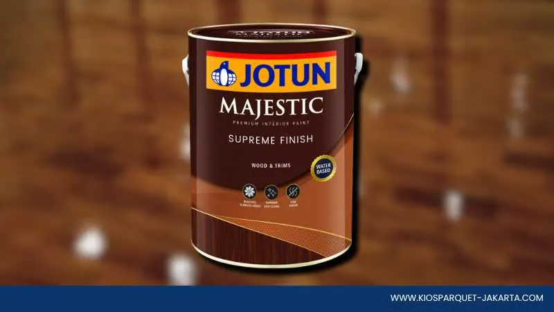 Review Cat Finishing yang Bagus Untuk Lantai Kayu dan Harganya 5 Jotun Majestic Supreme Finish