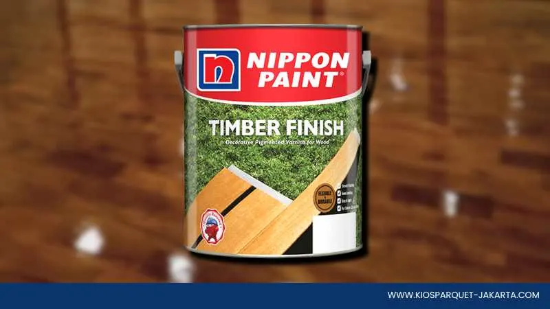 Review Cat Finishing yang Bagus Untuk Lantai Kayu dan Harganya 4 Nippon Paint Timber Finish