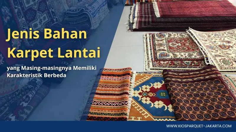 Berikut Jenis Bahan Karpet Lantai yang Paling Umum Digunakan 2 jenis bahan karpet lantai
