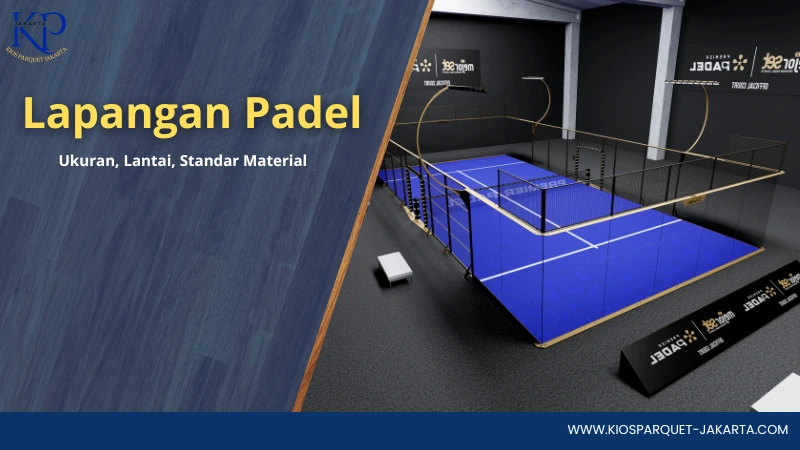 Standar Lapangan Padel: Ukuran, Lantai & Jenisnya 10 rekomendasi jenis lantai lapangan padel