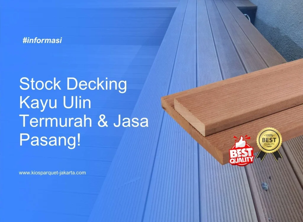 Stock Decking Kayu Ulin Termurah & Jasa Pasang! 2 Decking Kayu Ulin