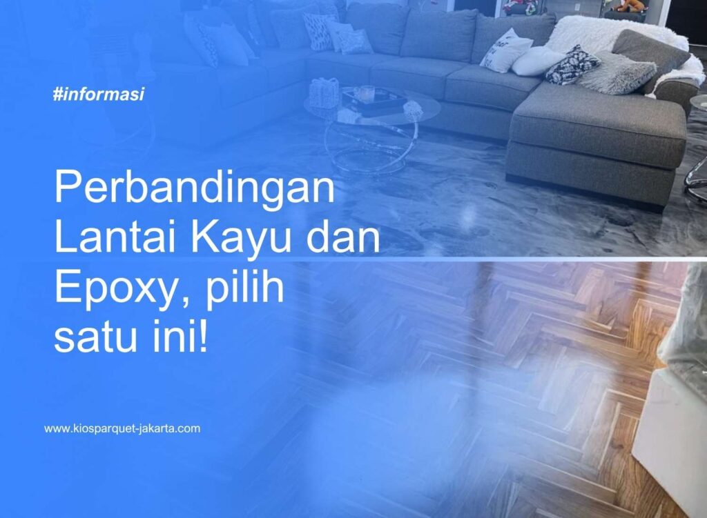 Perbandingan Lantai Kayu dan Epoxy, pilih satu ini! 2 Perbandingan Lantai epoxy dan Kayu (3)